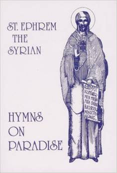 St. Ephrem the Syrian: Hymns On Paradise