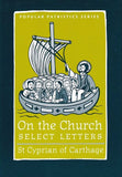 On the Church - Select Treatises (Popular Patristics Series v32)