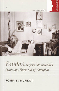 Exodus: St John Maximovitch Leads His Flock out of Shanghai