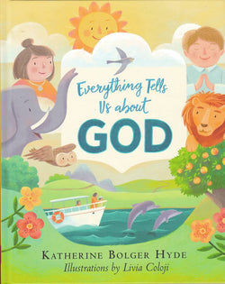 Everything Tells Us about God