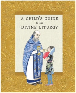 A Child's Guide to the Divine Liturgy