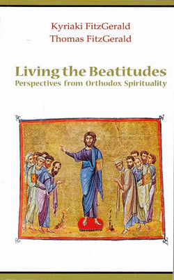 Living the Beatitudes: Perspectives from Orthodox Spirituality