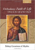 Orthodoxy: Faith & Life - Christ in the Life of the Church Volume 2