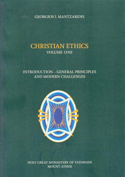 Christian Ethics Volume One: Introduction-General Principles and Modern Challenges