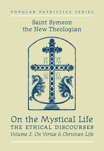 On the Mystical Life, The Ethical Discourses - Volume 2: On Virtue and Christian Life