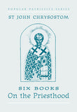 On the Priesthood (Popular Patristics Series v1)