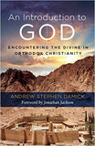 An Introduction to God: Encountering the Divine in Orthodox Christianity