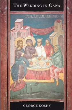 The Wedding in Cana: The Power and Purpose of the First Sign of Jesus Christ