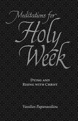 Meditations for Holy Week - Dying and Rising with Christ