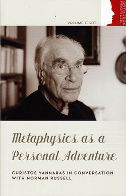 Metaphysics as a Personal Adventure: Christos Yannaras in Conversation with Norman Russell