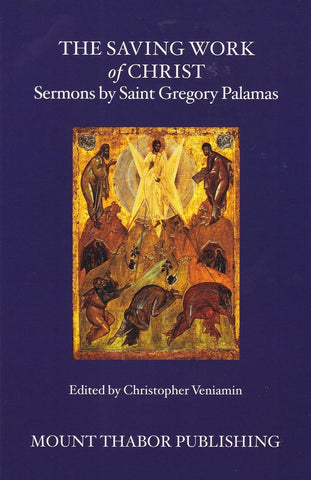 The Saving Work of Christ - St Gregory Palamas