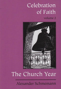 Celebration of Faith, vol. II: The Church Year