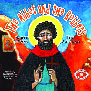 #14 The Abbot and the Robbers Saint Moses the African